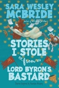 Cover: Stories I Stole from Lord Byron's Bastard - Puck Publishing