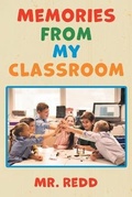 Cover: Memories From My Classroom - Great Writers Media