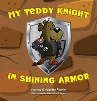 Enlarge image Cover: My Teddy Knight in Shining Armor - Belle Isle Books