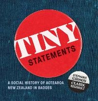 Abbildung von: Tiny Statements - Te Papa Press