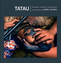 Abbildung von: Tatau: Samoan Tattoo, New Zealand Art, Global Culture - Te Papa Press