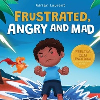 Enlarge image Cover: Frustrated, Angry and Mad - Bradem Press