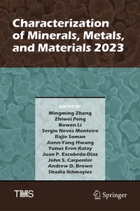 Enlarge image Cover: Characterization of Minerals, Metals, and Materials 2023 - Springer