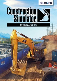 Abbildung von: Construction Simulator 2022 - Official Guide - Bildner Verlag