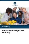 Cover: Der Schmelztiegel der Fuehrung - Verlag Unser Wissen