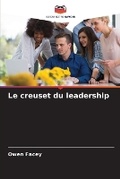 Cover: Le creuset du leadership - Editions Notre Savoir