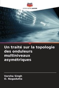 Cover: Un traite sur la topologie des onduleurs multiniveaux asymetriques - Editions Notre Savoir