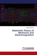 Cover: Relativistic Theory of Mechanics and Electromagnetism - LAP Lambert Academic Publishing