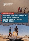 Cover: A rapid review of effective financing for policy, implementation and partnerships addressing drought risks - Food & Agriculture Organization of the United Nations (FAO)