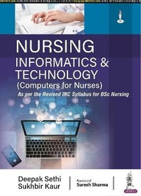 Enlarge image Cover: Nursing Informatics & Technology (Computers for Nurses) - Jaypee Brothers Medical Publishers