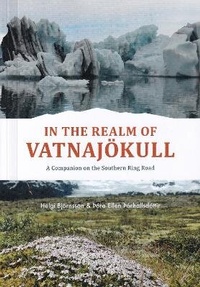 Abbildung von: In the Realm of Vatnajokull - a companion on the Southern Ring Road Iceland 2021 - Mal Og Menning,Iceland