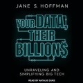 Cover: Your Data, Their Billions - Tantor Audio