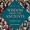 Cover: Wisdom from the Ancients - Tantor Audio