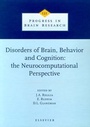 Cover: Disorders of Brain, Behavior, and Cognition: The Neurocomputational Perspective: Volume 121 - Elsevier