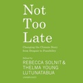 Cover: Not Too Late - Blackstone Publishing