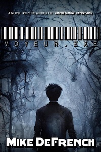 Enlarge image Cover: Voyeur.exe - Mike DeFrench