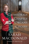 Cover: Cathedrals, Chapels, Organs, Choirs - August Press, LLC