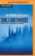 Cover: Song of the Northwoods - Audible Studios on Brilliance