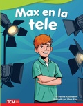 Cover: Max en la tele - Teacher Created Materials, Inc