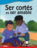 Cover: Ser cortes es ser amable - Teacher Created Materials, Inc