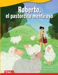 Cover: Roberto, el pastorcito mentiroso - Teacher Created Materials, Inc