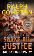 Cover: Ralph Compton Snake Oil Justice - Thorndike Press a Part of Gale a Cengage Company Gale