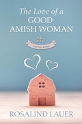 Cover: The Love of a Good Amish Woman - Thorndike Press Large Print
