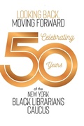 Cover: Looking Back, Moving Forward - New York Library Association