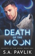Cover: Death of the Moon - S.A. Pavlik