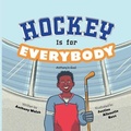 Cover: Hockey Is for Everybody - Charles & Jay LLC