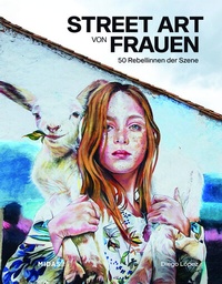 Abbildung von: Street Art von Frauen - Midas Collection