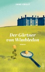 Cover: Der Gärtner von Wimbledon - Kampa Verlag