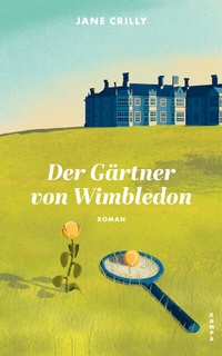 Enlarge image Cover: Der Gärtner von Wimbledon - Kampa Verlag