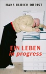 Cover: Ein Leben in progress - Kampa Verlag