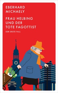 Abbildung von: Frau Helbing und der tote Fagottist - Kampa Verlag