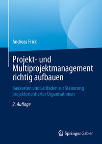 Abbildung von: Projekt- und Multiprojektmanagement richtig aufbauen - Springer Gabler