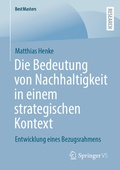 Cover: Die Bedeutung von Nachhaltigkeit in einem strategischen Kontext - Springer VS