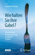 Abbildung von: Wie halten Sie Ihre Gabel? - Springer