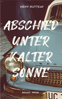 Abbildung von: Abschied unter kalter Sonne - Picus Verlag