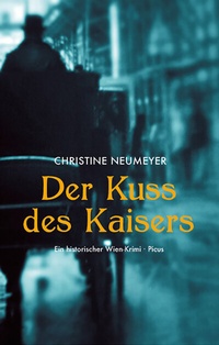 Abbildung von: Der Kuss des Kaisers - Picus Verlag