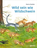 Cover: Wild sein wie Wildschwein - Atlantis