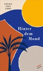 Cover: Hinter dem Mond - Atlantis Literatur