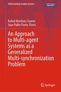 Enlarge image Cover: An Approach to Multi-agent Systems as a Generalized Multi-synchronization Problem - Springer