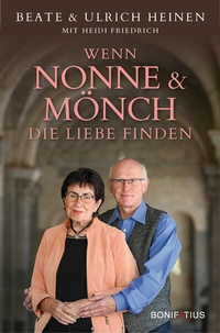 Abbildung von: Wenn Nonne und Mönch die Liebe finden - Bonifatius Verlag