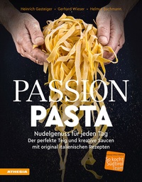 Abbildung von: Passion Pasta - Athesia-Tappeiner Verlag