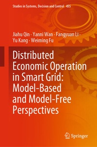 Enlarge image Cover: Distributed Economic Operation in Smart Grid: Model-Based and Model-Free Perspectives - Springer