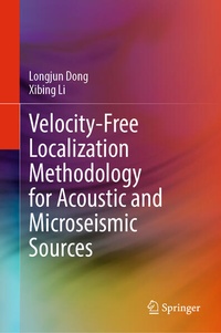Enlarge image Cover: Velocity-Free Localization Methodology for Acoustic and Microseismic Sources - Springer