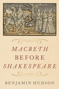 Cover: Macbeth before Shakespeare - OUP eBook