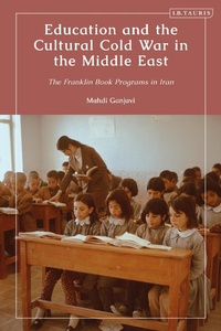 Bild: Education and the Cultural Cold War in the Middle East - I.B. Tauris