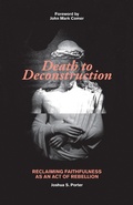 Cover: Death to Deconstruction - Kregel Publications